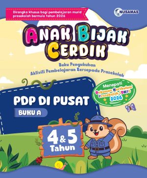 ANAK BIJAK CERDIK  PDP DI PUSAT & PROJEK 4&5 TAHUN  BUKU A