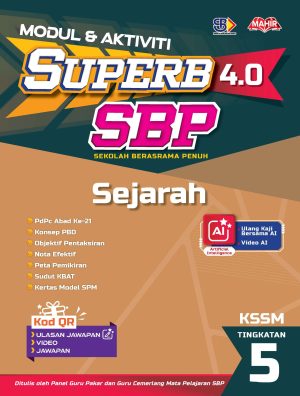 MODUL DAN AKTIVITI SUPERB 4.0 SBP  SEJARAH TINGKATAN 5