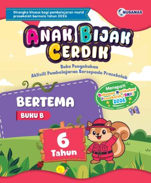 ANAK BIJAK CERDIK BERTEMA BUKU B 6 TAHUN