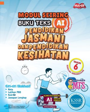 MODUL SEIRING BUKU TEKS AI (MAHIR) PENDIDIKAN JASMIN DAN PENDIDIKAN KESIHATAN TAHUN 6