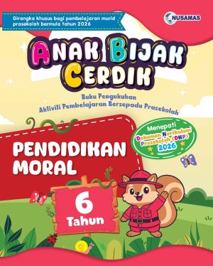 ANAK BIJAK CERDIK PENDIDIKAN MORAL 6 TAHUN