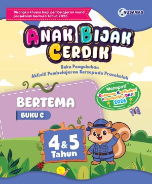 ANAK BIJAK CERDIK BERTEMA BUKU C 4&5 TAHUN