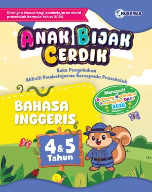 ANAK BIJAK CERDIK BAHASA INGGERIS 4&5 TAHUN