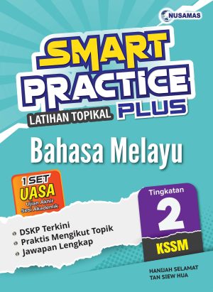SMART PRACTICE LATIHAN TOPIKAL PLUS BAHASA MELAYU TINGKATAN 2